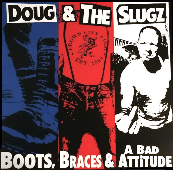 Doug & The Slugz "Boots, Braces & A Bad Attitude" PLP